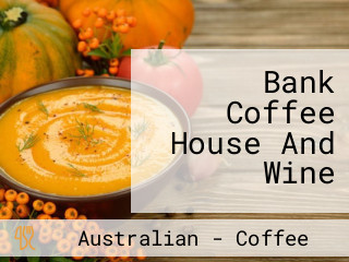 Bank Coffee House And Wine