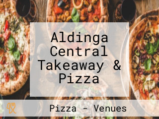 Aldinga Central Takeaway & Pizza