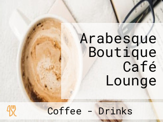 Arabesque Boutique Café Lounge