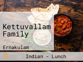 Kettuvallam Family