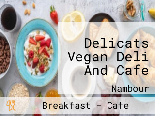 Delicats Vegan Deli And Cafe