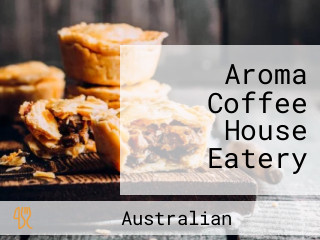 Aroma Coffee House Eatery