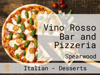 Vino Rosso Bar and Pizzeria