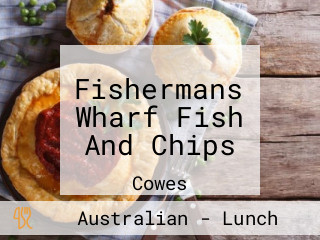 Fishermans Wharf Fish And Chips