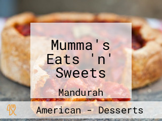 Mumma's Eats 'n' Sweets