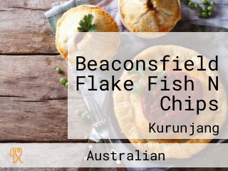Beaconsfield Flake Fish N Chips