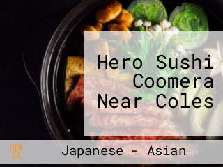 Hero Sushi Coomera Near Coles