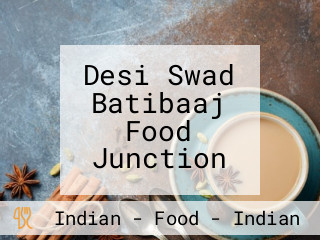 Desi Swad Batibaaj Food Junction