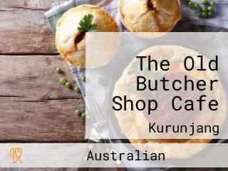 The Old Butcher Shop Cafe
