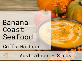 Banana Coast Seafood
