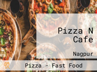 Pizza N Cafe