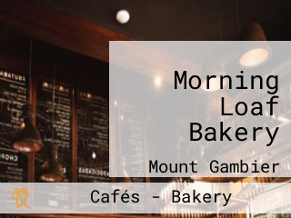 Morning Loaf Bakery