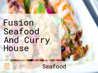 Fusion Seafood And Curry House