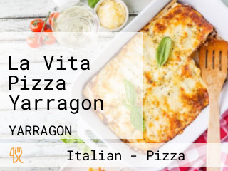 La Vita Pizza Yarragon