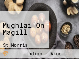 Mughlai On Magill