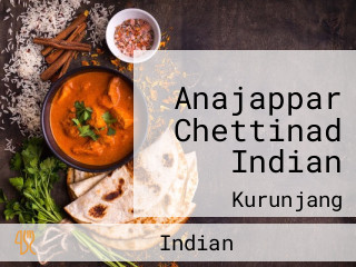 Anajappar Chettinad Indian