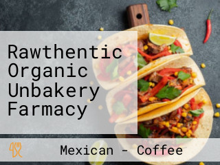 Rawthentic Organic Unbakery Farmacy