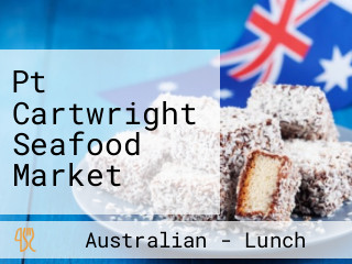 Pt Cartwright Seafood Market
