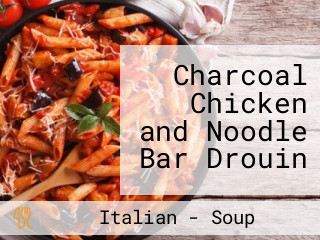 Charcoal Chicken and Noodle Bar Drouin