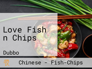 Love Fish n Chips