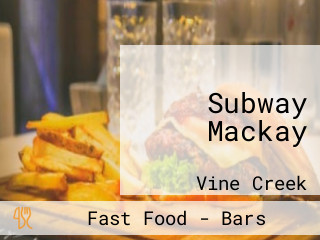 Subway Mackay