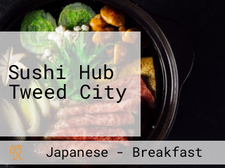 Sushi Hub Tweed City