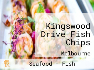 Kingswood Drive Fish Chips