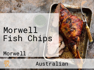Morwell Fish Chips
