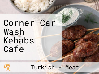 Corner Car Wash Kebabs Cafe