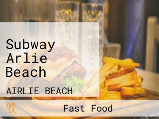 Subway Arlie Beach