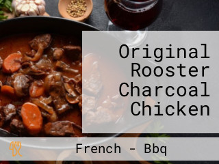Original Rooster Charcoal Chicken