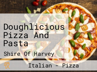 Doughlicious Pizza And Pasta