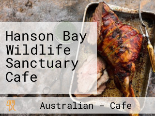 Hanson Bay Wildlife Sanctuary Cafe