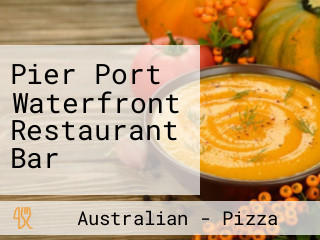 Pier Port Waterfront Restaurant Bar