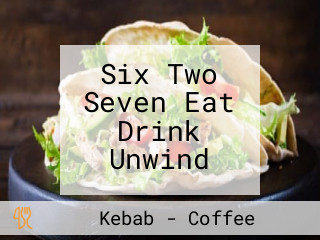 Six Two Seven Eat Drink Unwind