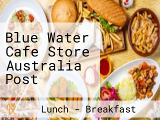 Blue Water Cafe Store Australia Post