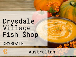Drysdale Village Fish Shop