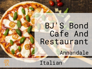 BJ'S Bond Cafe And Restaurant