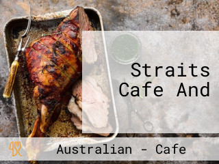 Straits Cafe And