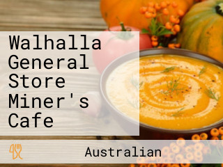 Walhalla General Store Miner's Cafe