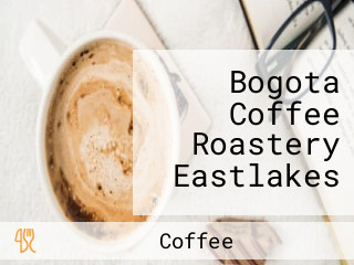 Bogota Coffee Roastery Eastlakes