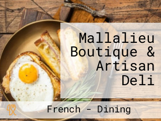 Mallalieu Boutique & Artisan Deli