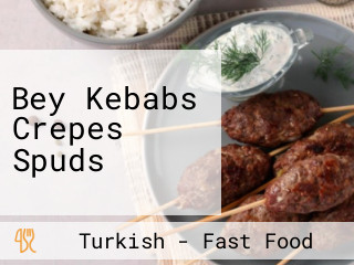 Bey Kebabs Crepes Spuds