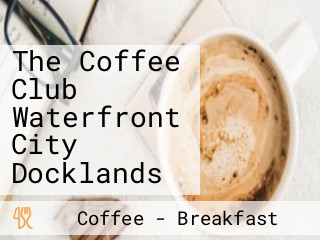 The Coffee Club Waterfront City Docklands