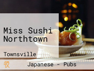Miss Sushi Northtown