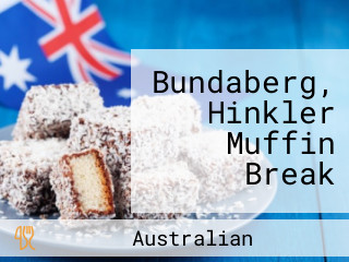 Bundaberg, Hinkler Muffin Break