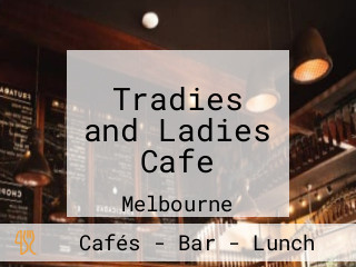 Tradies and Ladies Cafe