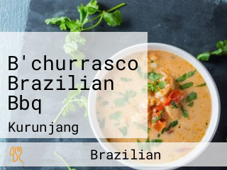 B'churrasco Brazilian Bbq