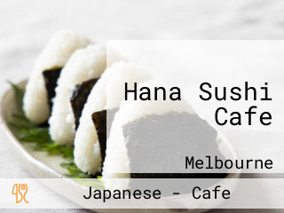 Hana Sushi Cafe