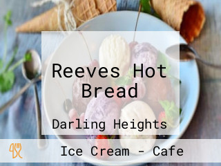 Reeves Hot Bread